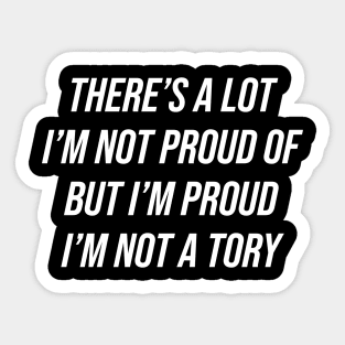 Never Voted Tory Sticker